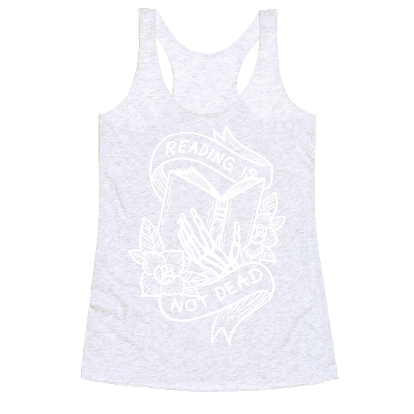 Reading Is Not Dead Racerback Tank