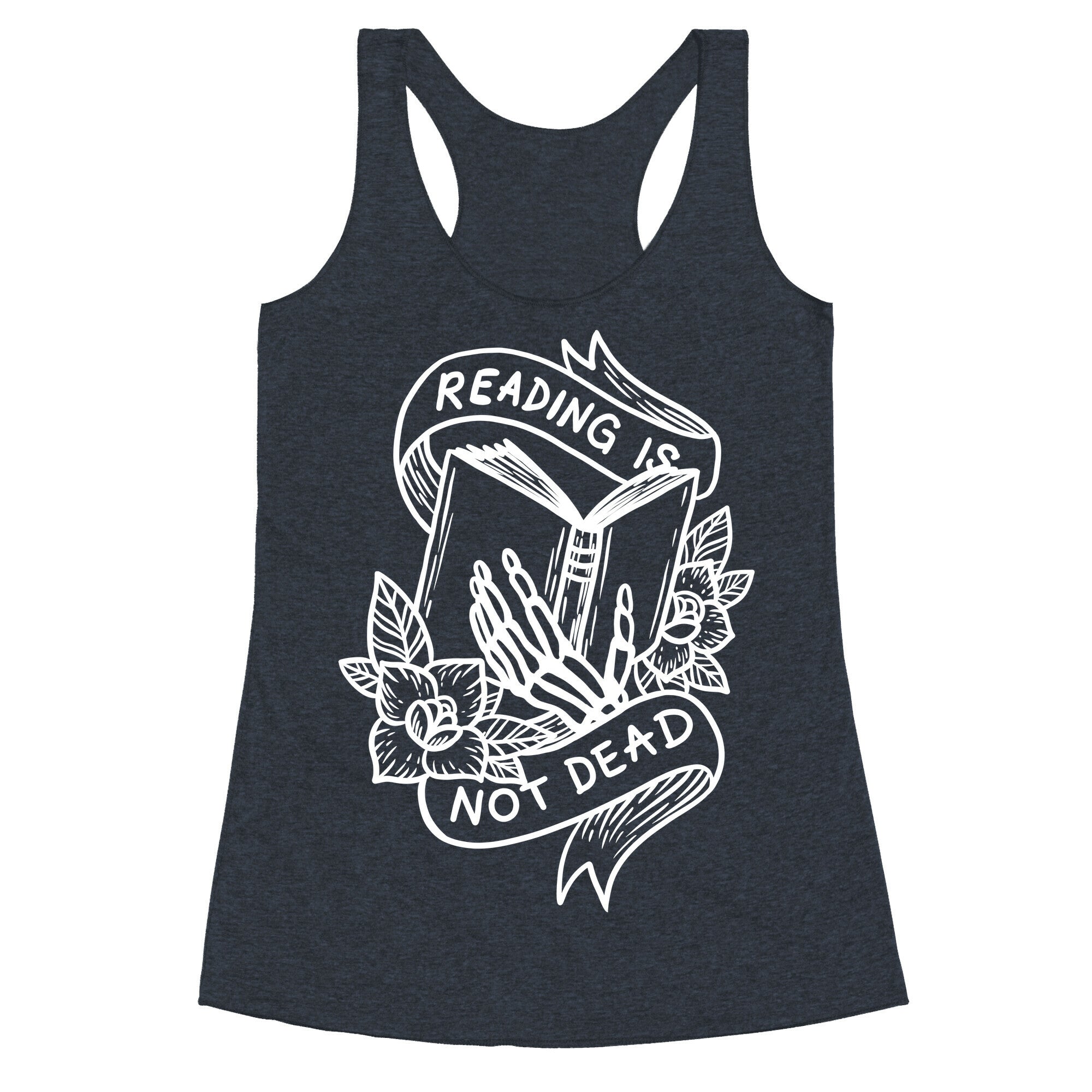 Reading Is Not Dead Racerback Tank