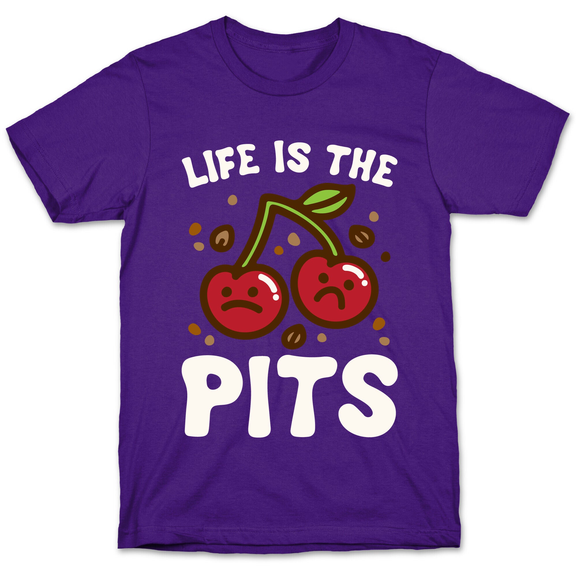 Life Is The Pits Cherry Pun Parody White Print T-Shirt