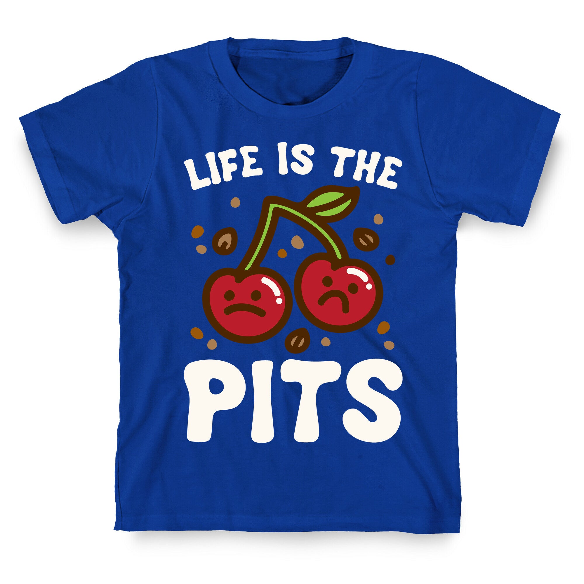 Life Is The Pits Cherry Pun Parody White Print T-Shirt
