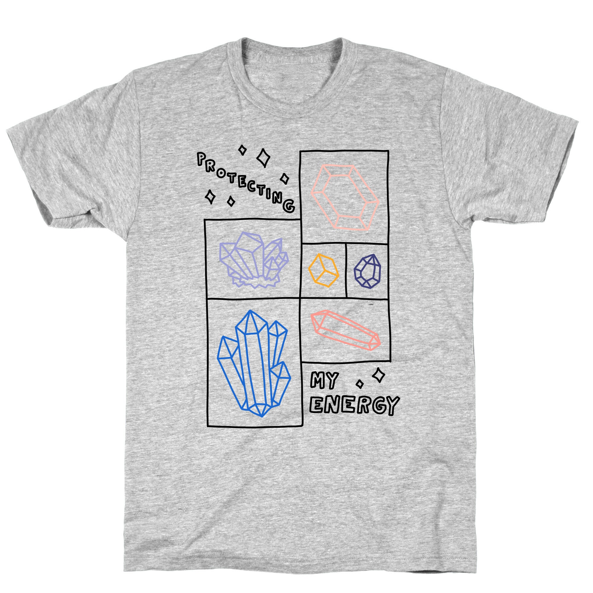 Protecting My Energy Crystals T-Shirt