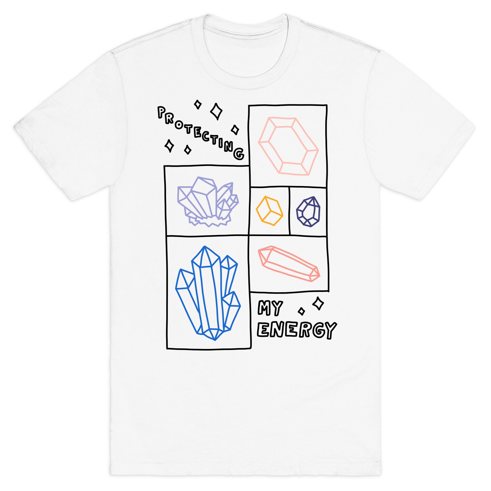 Protecting My Energy Crystals T-Shirt