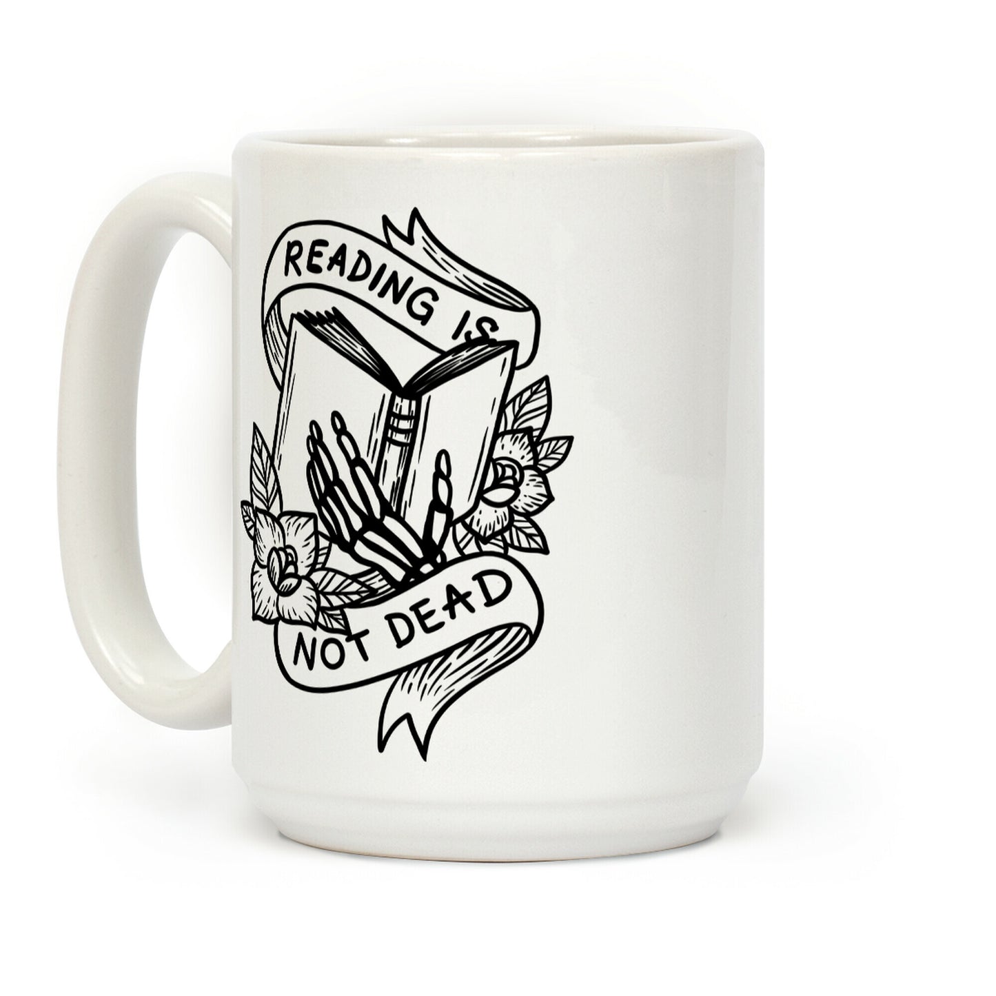 Reading Is Not Dead Coffee Mug