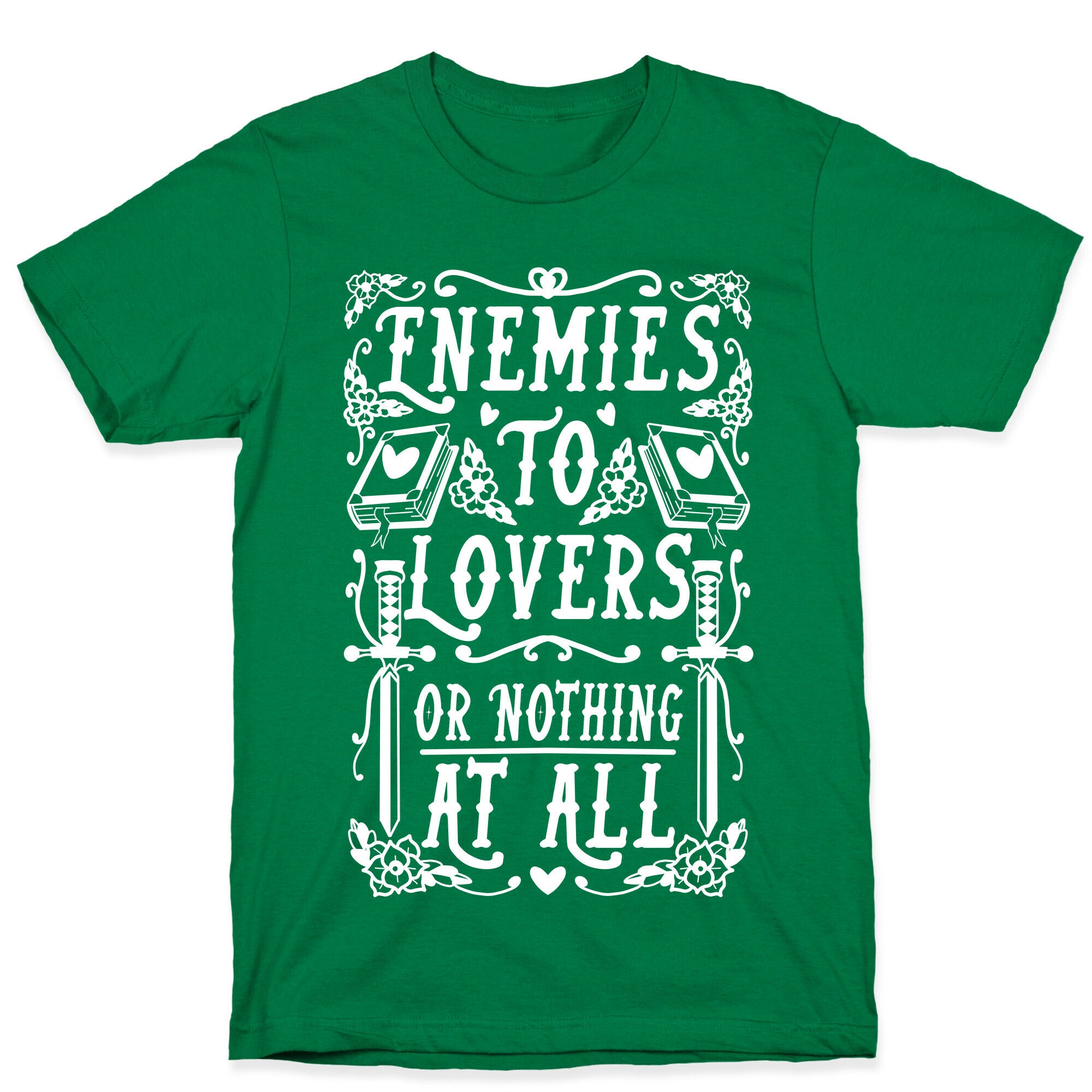 Enemies To Lovers Or Nothing At All T-Shirt