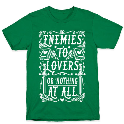 Enemies To Lovers Or Nothing At All T-Shirt