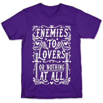 Enemies To Lovers Or Nothing At All T-Shirt