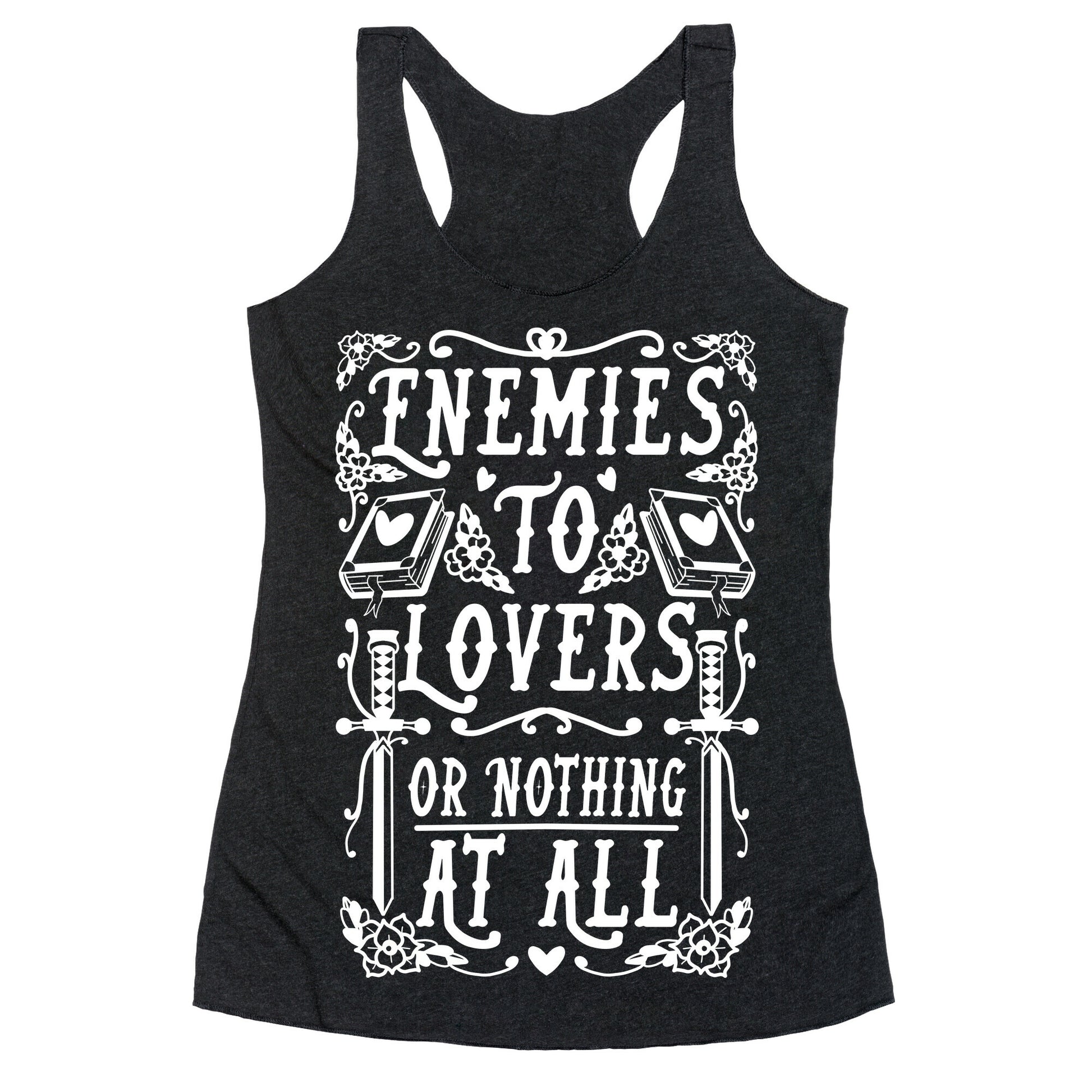 Enemies To Lovers Or Nothing At All Racerback Tank