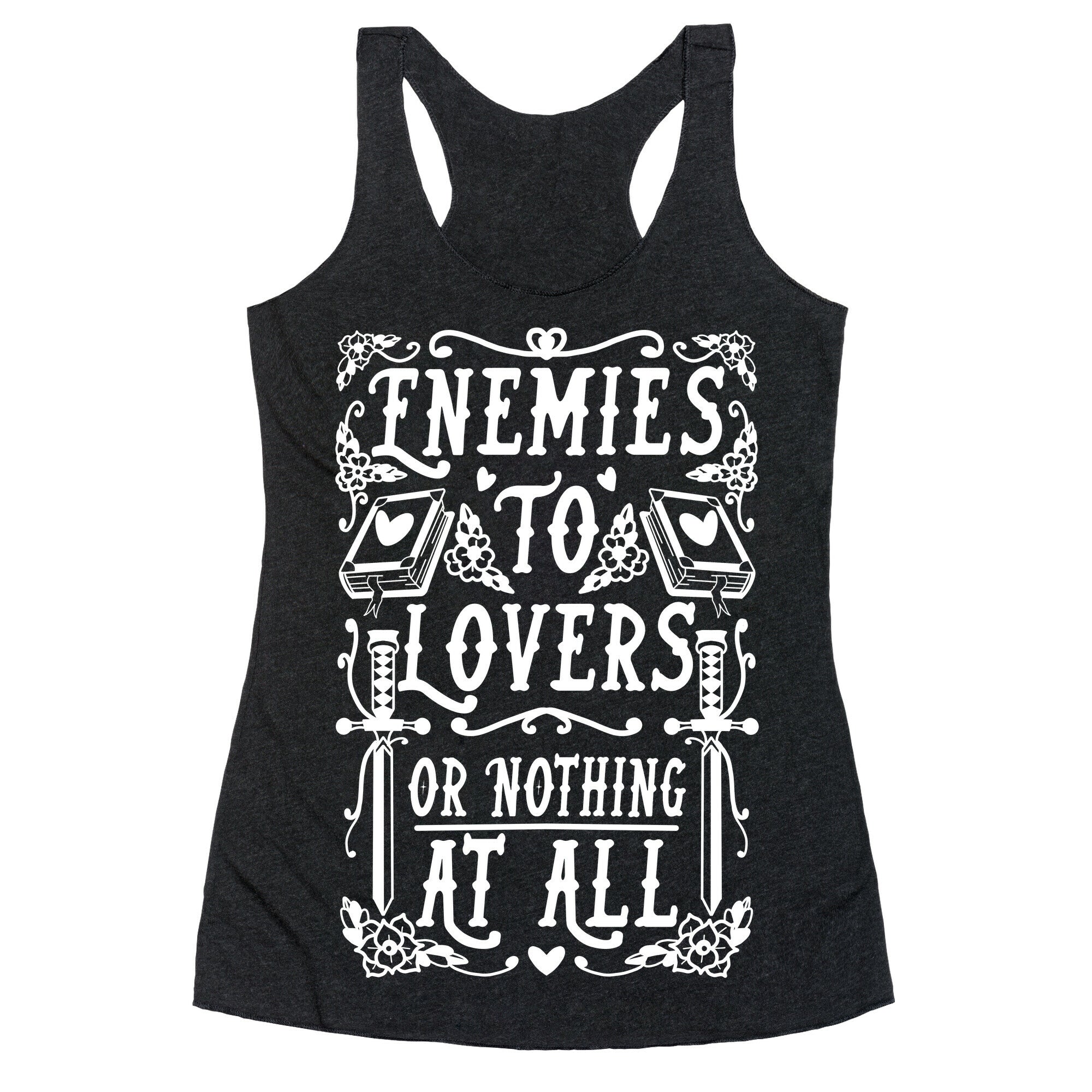 Enemies To Lovers Or Nothing At All Racerback Tank