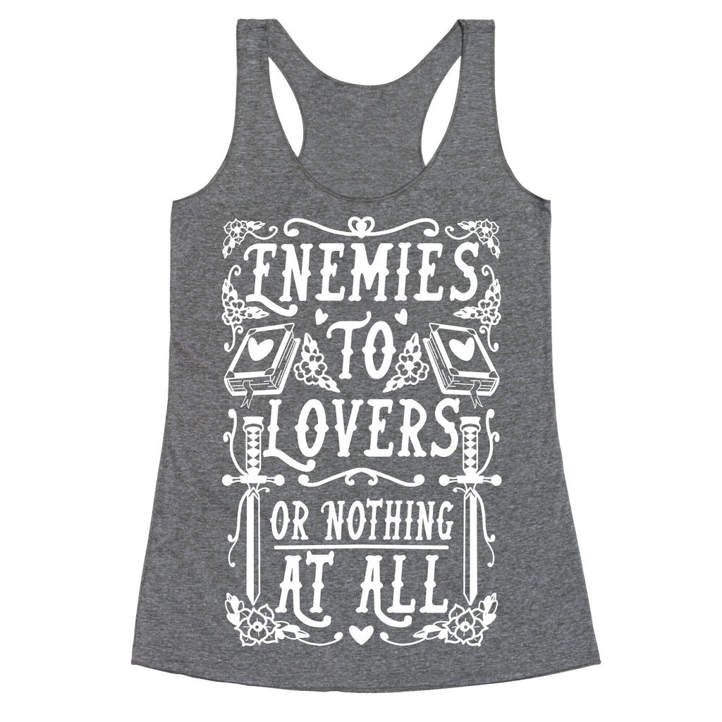 Enemies To Lovers Or Nothing At All Racerback Tank