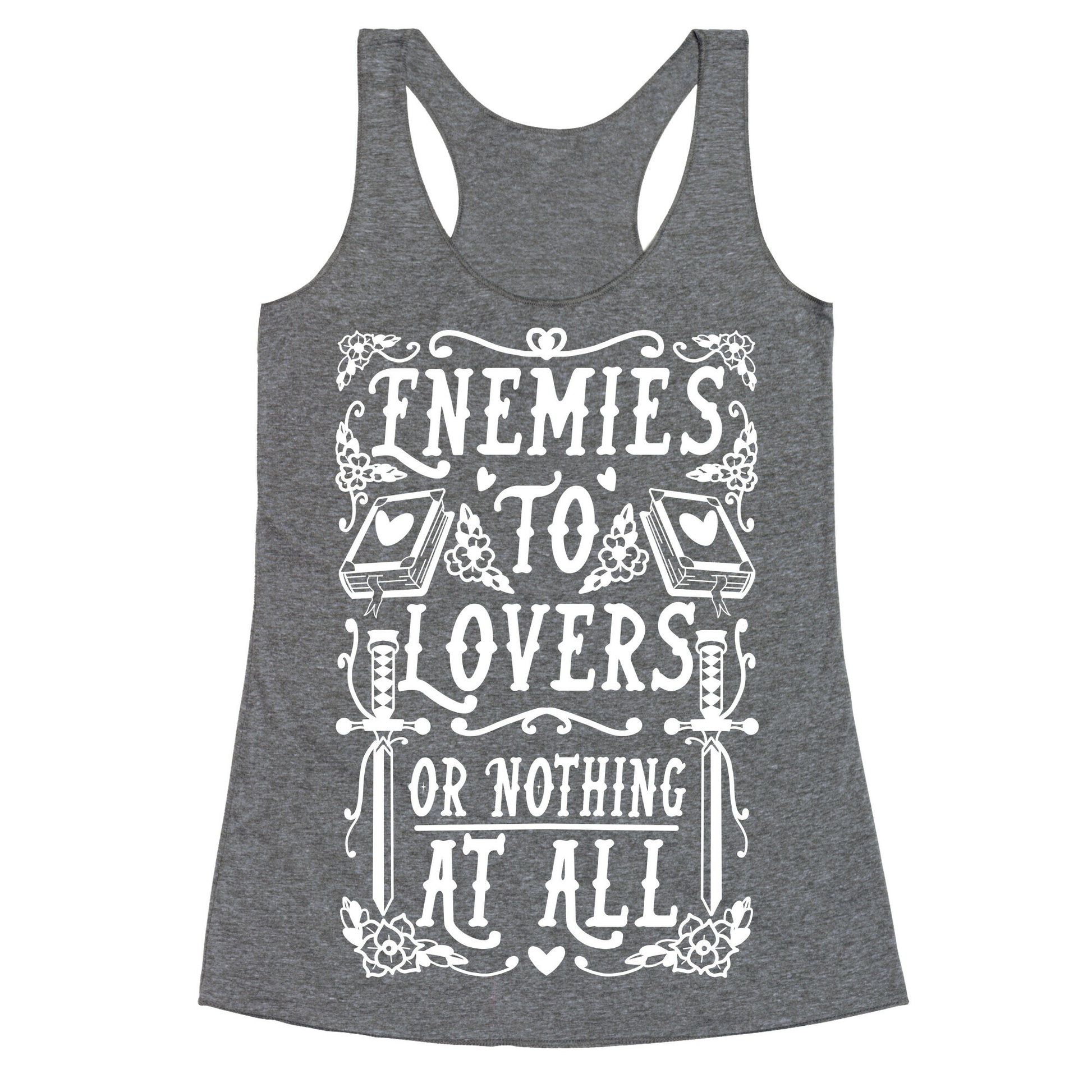Enemies To Lovers Or Nothing At All Racerback Tank