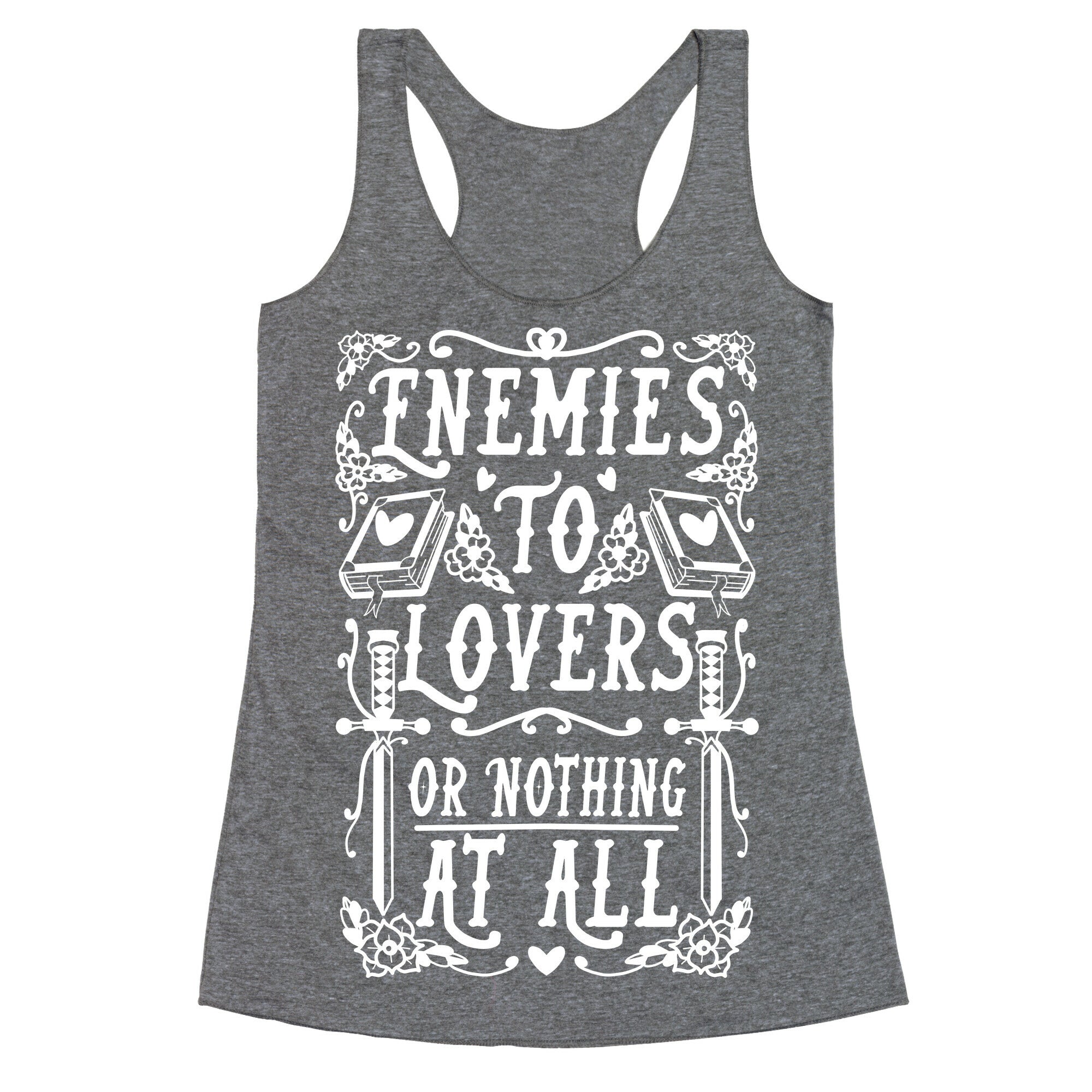 Enemies To Lovers Or Nothing At All Racerback Tank