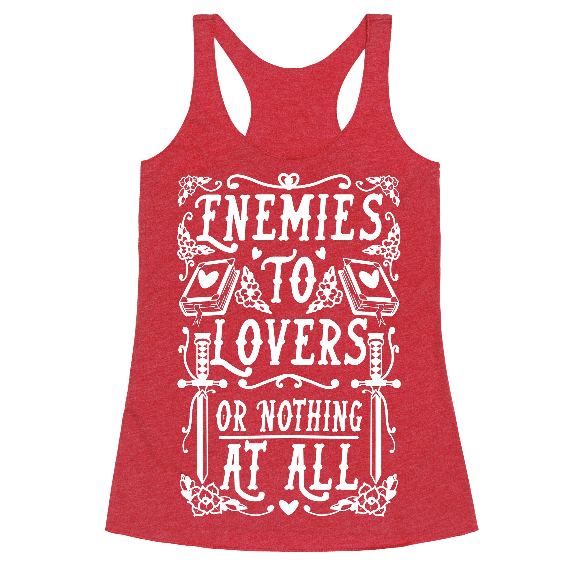 Enemies To Lovers Or Nothing At All Racerback Tank