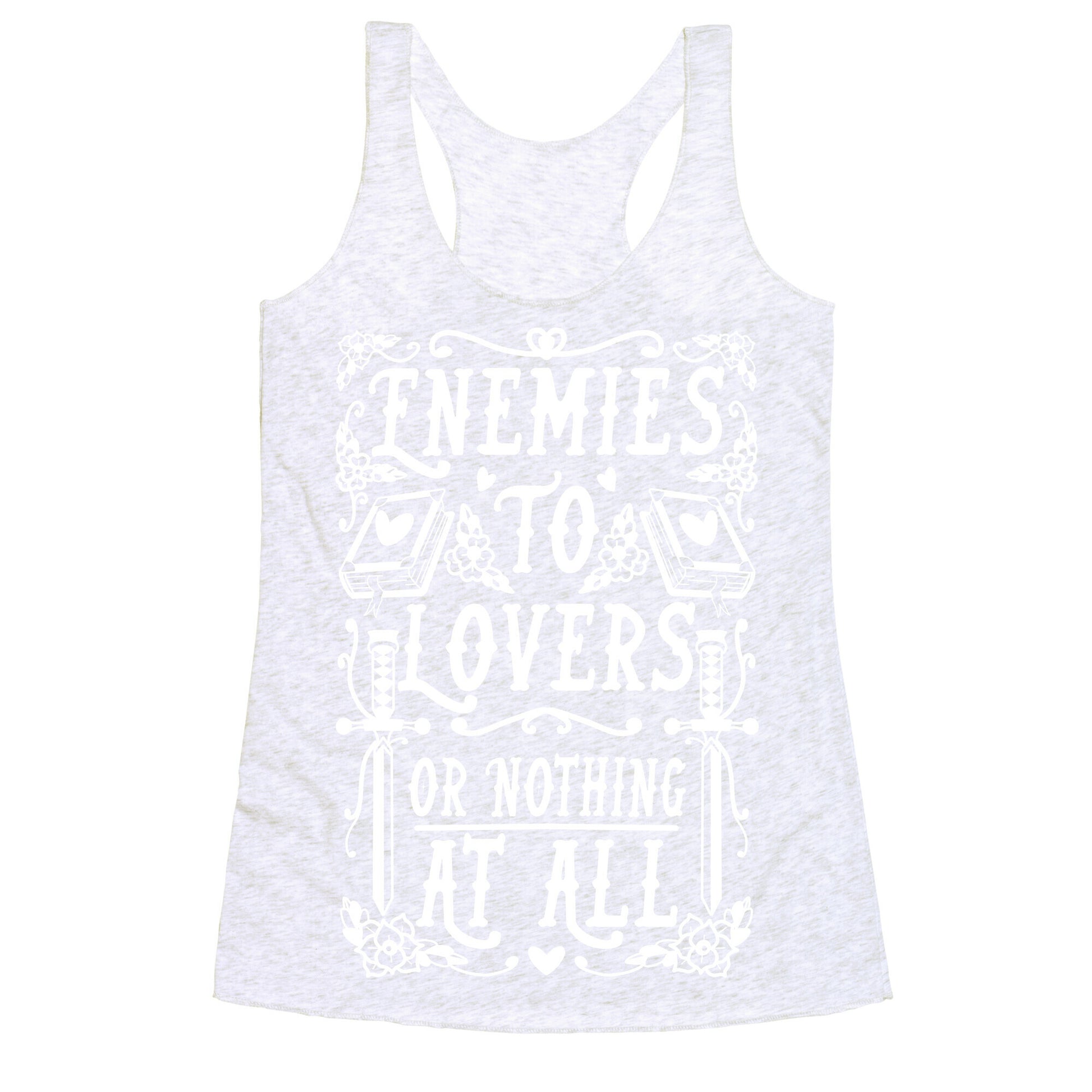 Enemies To Lovers Or Nothing At All Racerback Tank