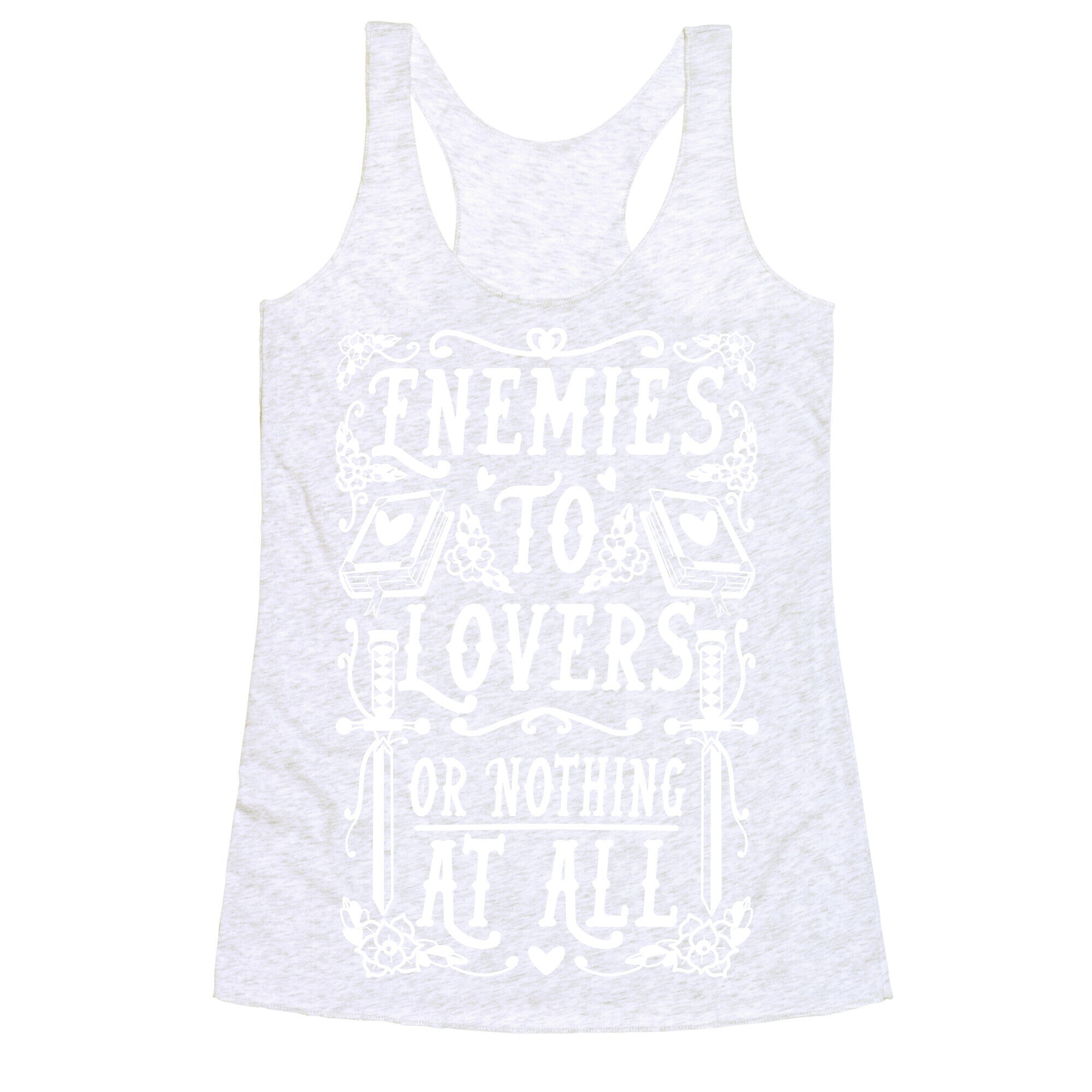 Enemies To Lovers Or Nothing At All Racerback Tank