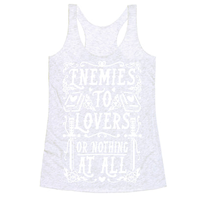 Enemies To Lovers Or Nothing At All Racerback Tank