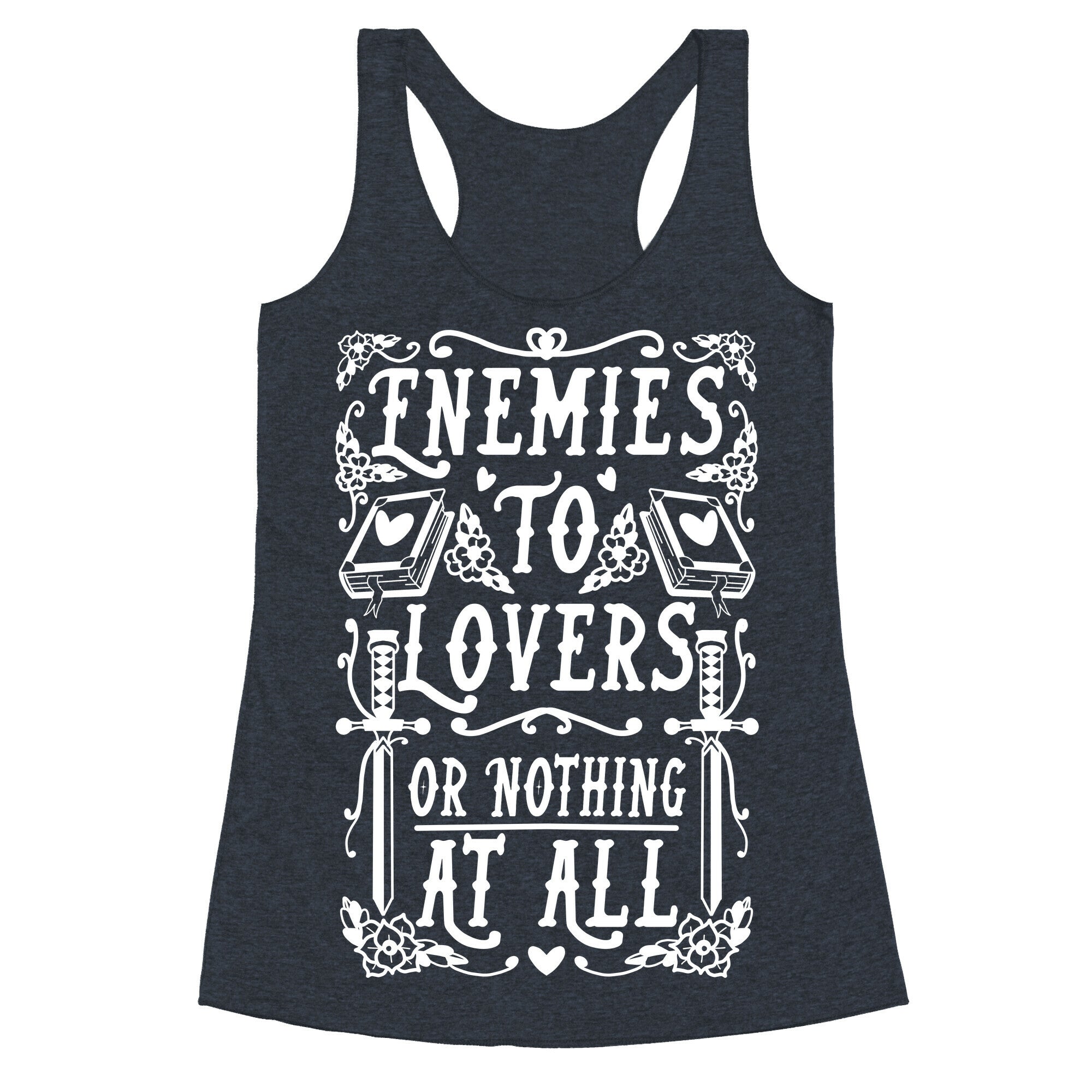 Enemies To Lovers Or Nothing At All Racerback Tank