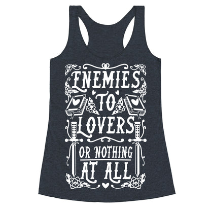 Enemies To Lovers Or Nothing At All Racerback Tank