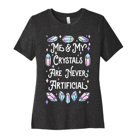 Me & My Crystals Are Never Artificial Women's Cotton Tee