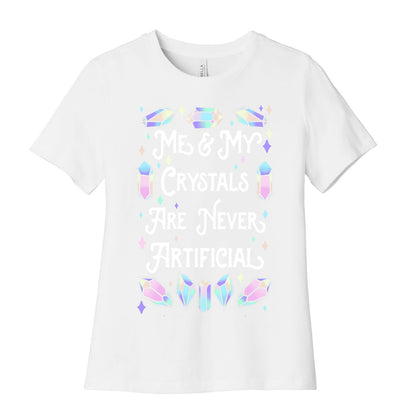 Me & My Crystals Are Never Artificial Women's Cotton Tee