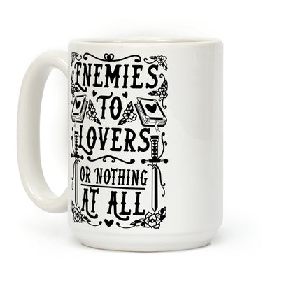 Enemies To Lovers Or Nothing At All Coffee Mug