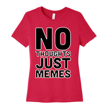 No Thoughts Just Memes White Print Women's Cotton Tee