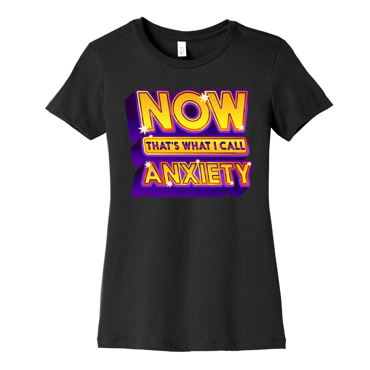 Now That's What I Call Anxiety Women's Cotton Tee