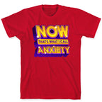 Now That's What I Call Anxiety T-Shirt