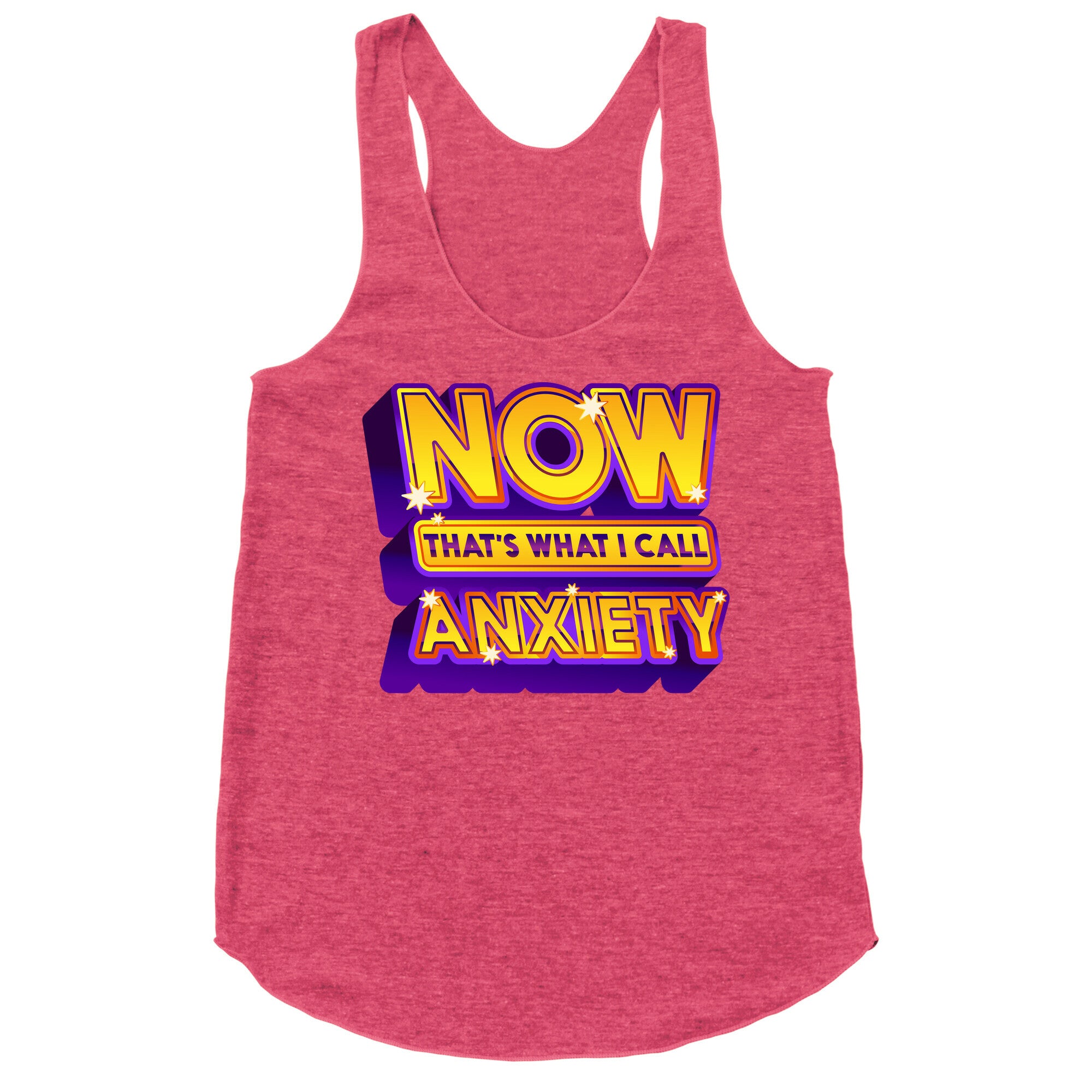 Now That's What I Call Anxiety Racerback Tank