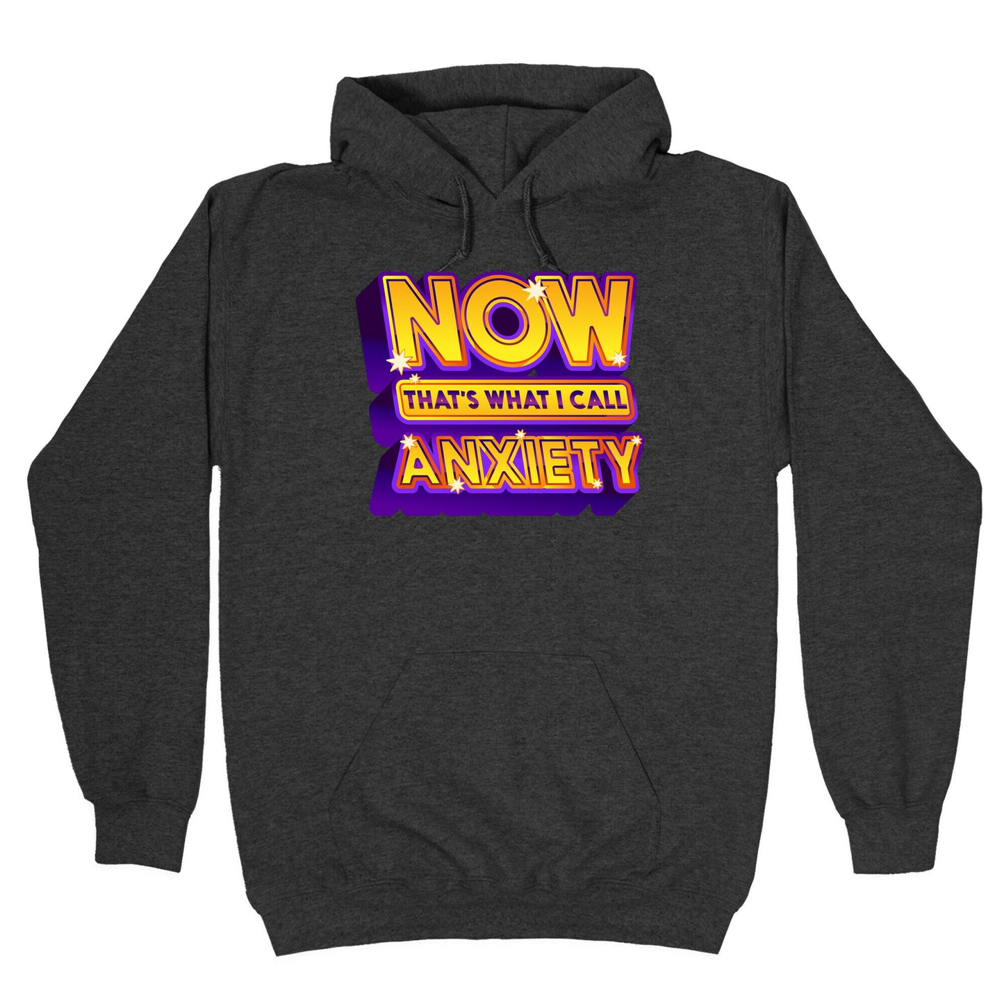 Now That's What I Call Anxiety Hoodie