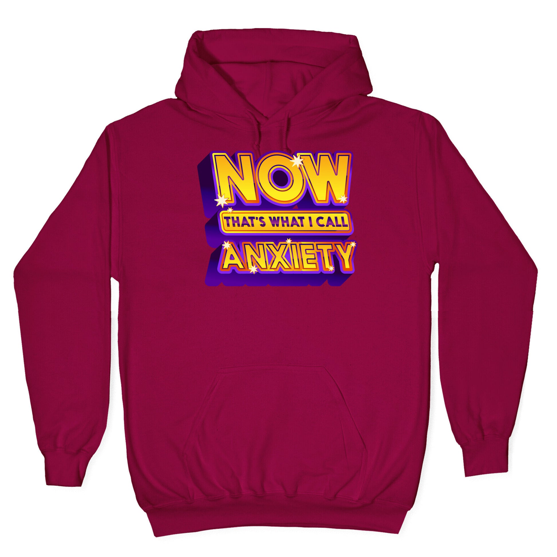 Now That's What I Call Anxiety Hoodie