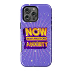 Now That's What I Call Anxiety Phone Case