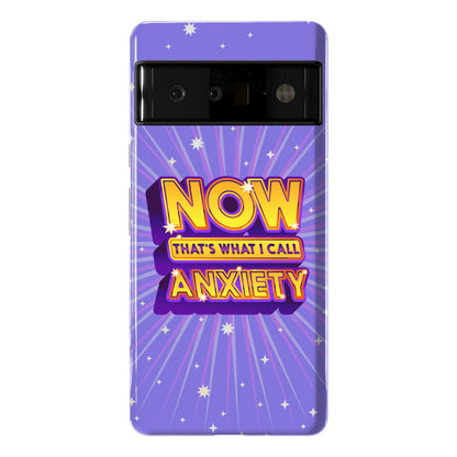 Now That's What I Call Anxiety Phone Case