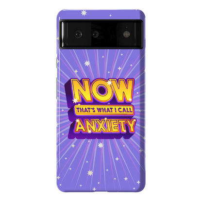 Now That's What I Call Anxiety Phone Case
