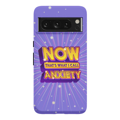 Now That's What I Call Anxiety Phone Case