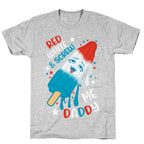 Red White And Screw Me Daddy  T-Shirt