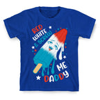 Red White And Screw Me Daddy  T-Shirt