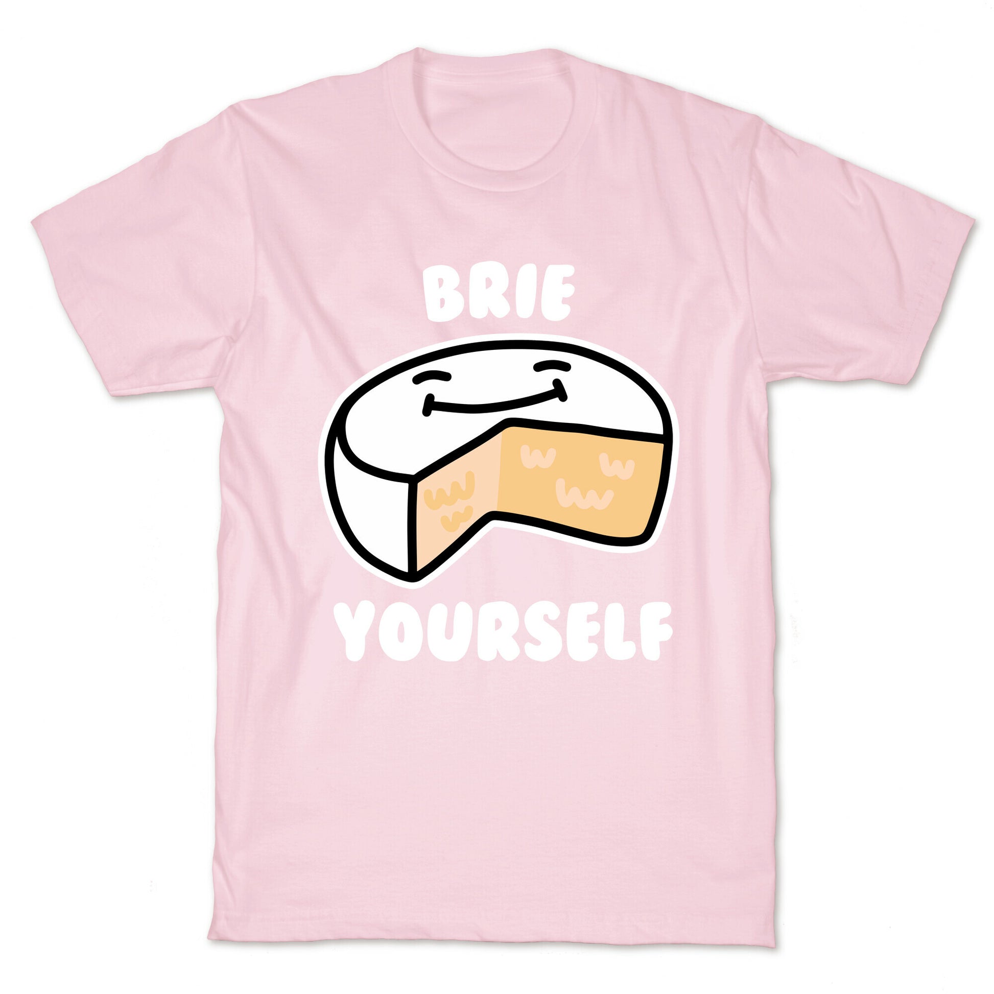 Brie Yourself T-Shirt