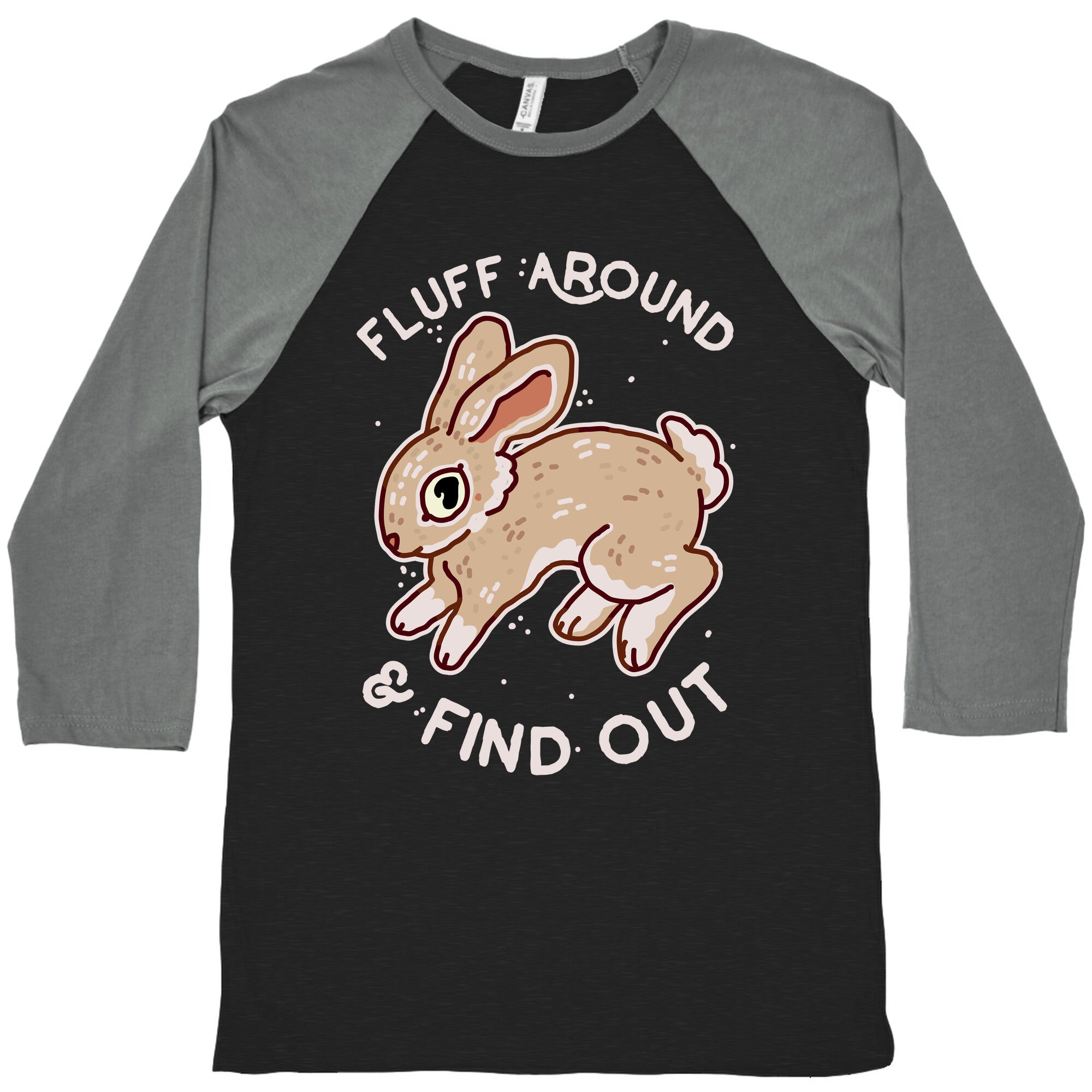 Fluff Around And Find Out Baseball Tee