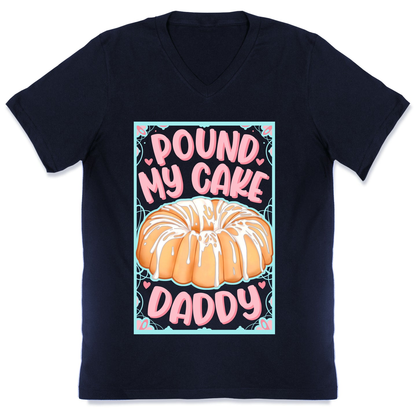 Pound My Cake Daddy V-Neck