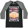 Pound My Cake Daddy Baseball Tee