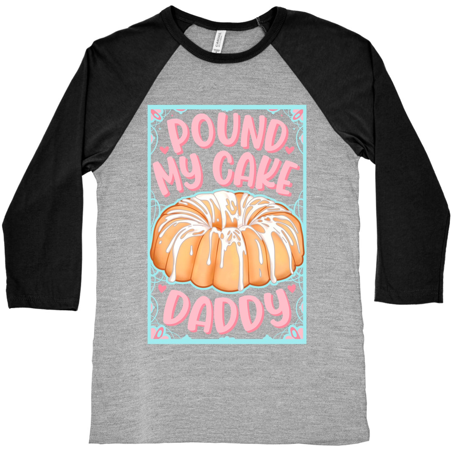 Pound My Cake Daddy Baseball Tee