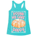 Pound My Cake Daddy Racerback Tank
