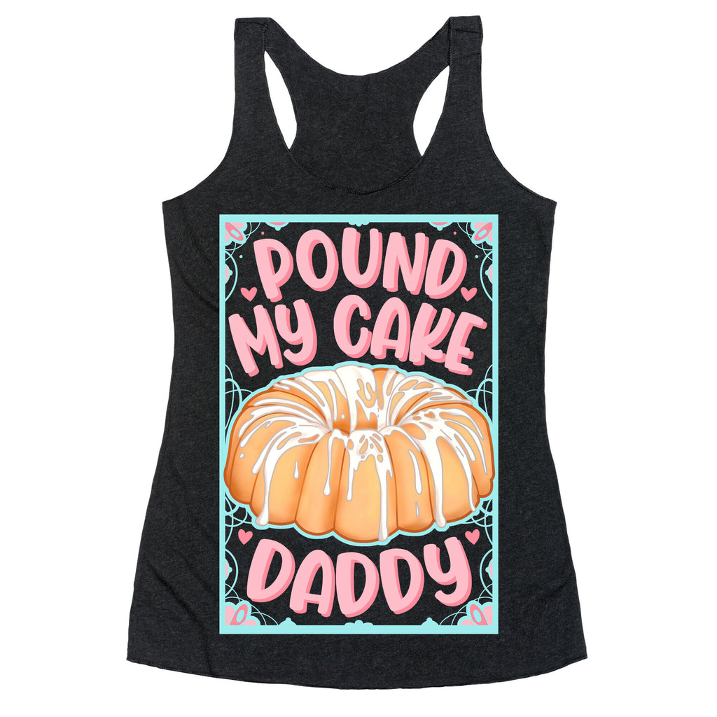 Pound My Cake Daddy Racerback Tank