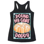 Pound My Cake Daddy Racerback Tank