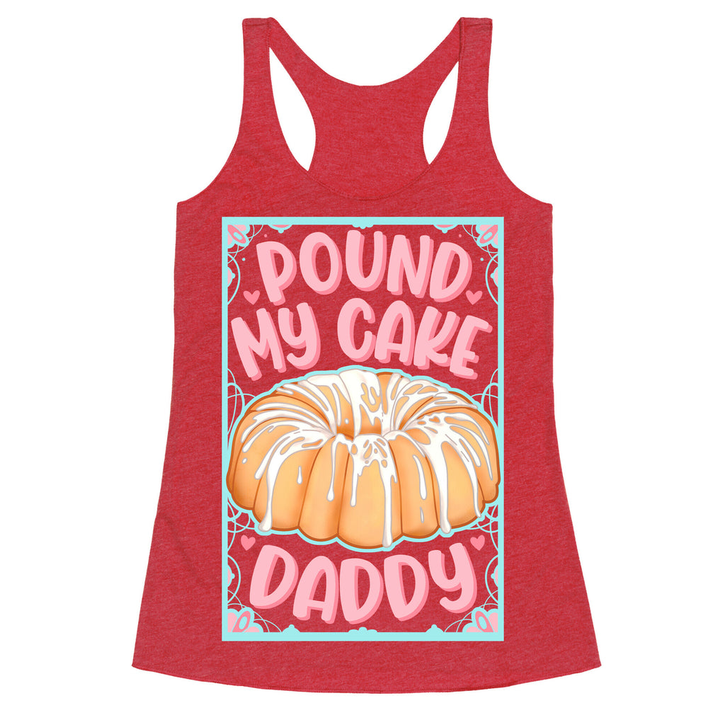 Pound My Cake Daddy Racerback Tank