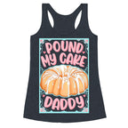 Pound My Cake Daddy Racerback Tank