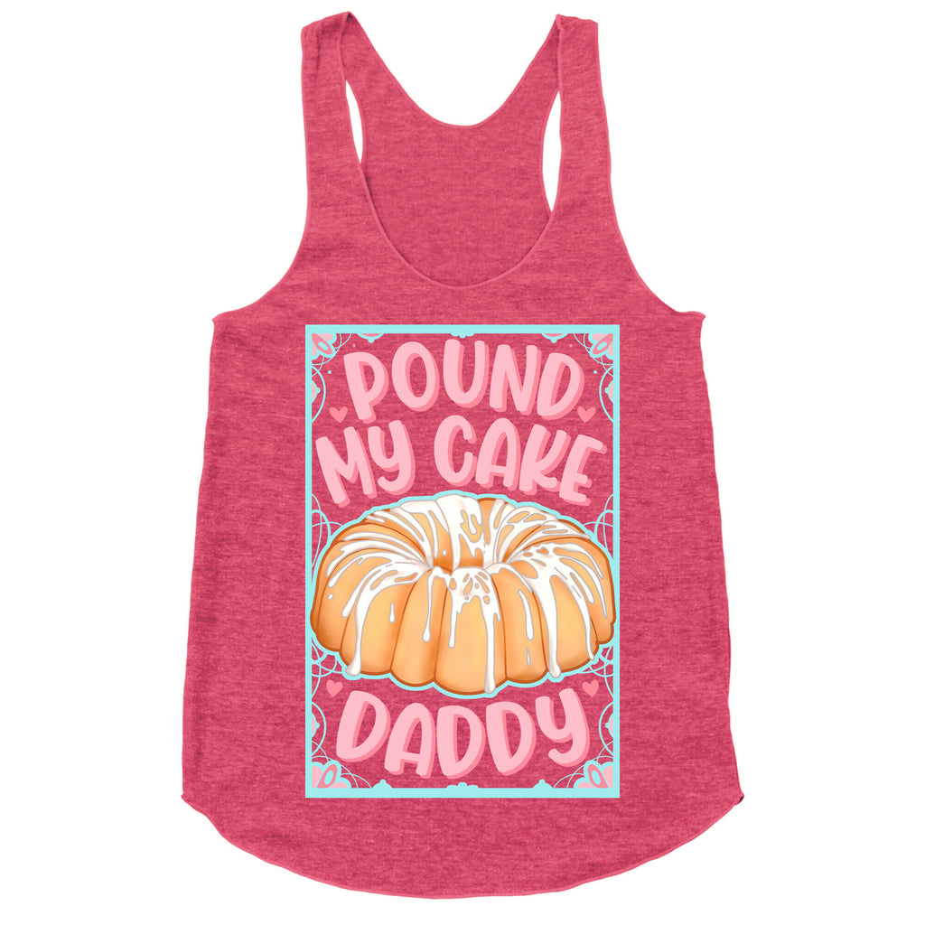 Pound My Cake Daddy Racerback Tank