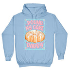 Pound My Cake Daddy Hoodie