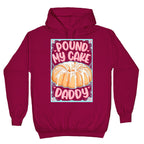 Pound My Cake Daddy Hoodie
