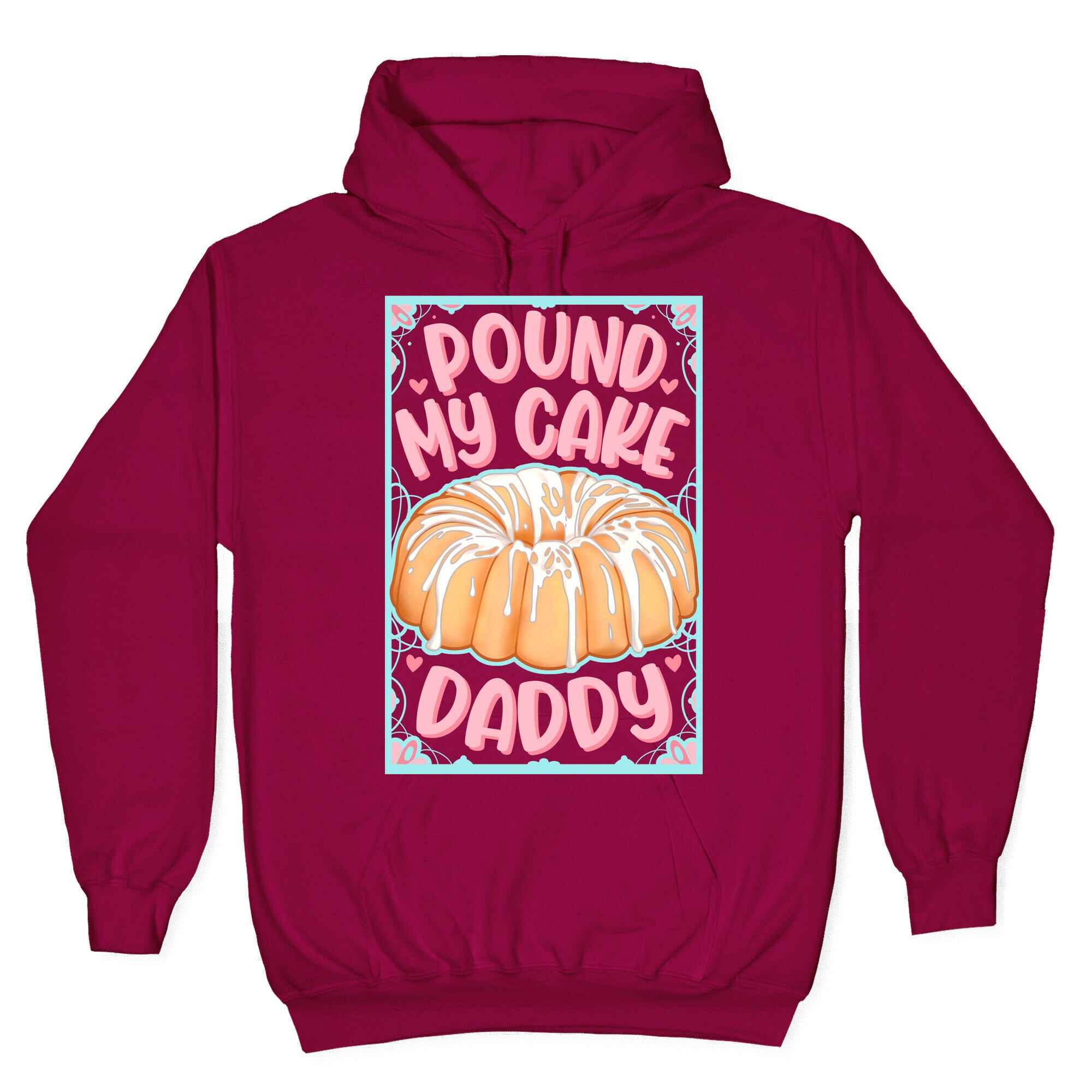 Pound My Cake Daddy Hoodie